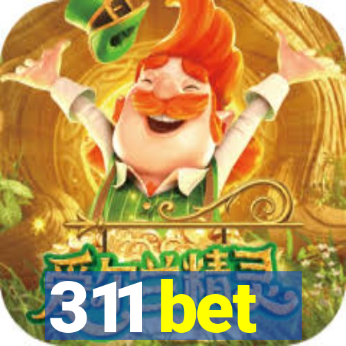 311 bet